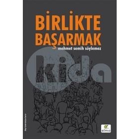 Birlikte Başarmak (Ciltli) - Mehmet Semih Söylemez