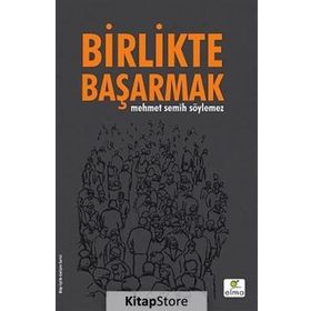 Birlikte Başarmak (Ciltli) - Mehmet Semih Söylemez