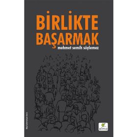 Birlikte Başarmak - Mustafa Tuğrul Edis