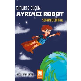 Birlikte Düşün Ayrımcı Robot Eksik Parça Yayınları
