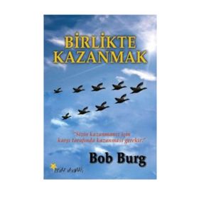 BIRLIKTE KAZANMAK - BOB BURG