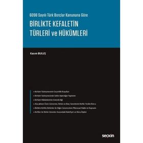 Birlikte Kefaletin Türleri ve Hükümleri - Kasım Buluş