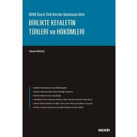 Birlikte Kefaletin Türleri ve Hükümleri - Kasım Buluş