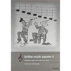 BIRLIKTE MÜZİK YAPALIM 1 - CD'LI - FERIDE KOÇ ALİEFENDİOĞLU