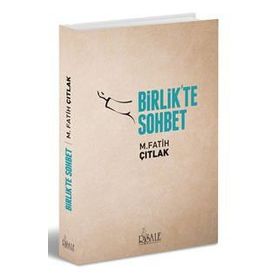 Birlik'te Sohbet - M. Fatih Çıtlak