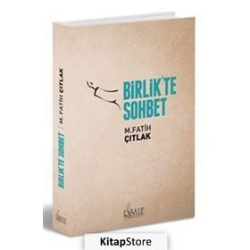 Birlik'te Sohbet - M. Fatih Çıtlak