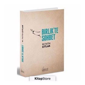 Birlik'te Sohbet - M. Fatih Çıtlak