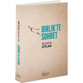 Birlik'te Sohbet - M. Fatih Çıtlak