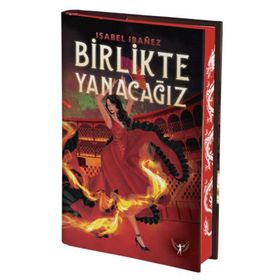 Birlikte Yanacağız Ciltli Isabel Ibanez