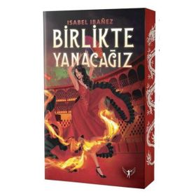 Birlikte Yanacağız - Isabel Ibanez