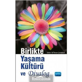 Birlikte Yaşama Kültürü ve Diyalog - Leonard J. Swidler Reuven Firestone Mehmet Esgin Dr. Kenan Çetinkaya Kenan Çetinkaya