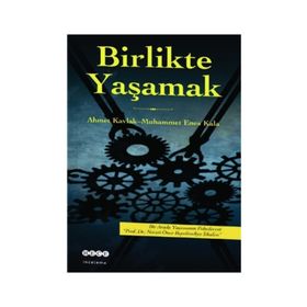 Birlikte Yaşamak - Ahmet Kavlak Muhammet Enes Kala