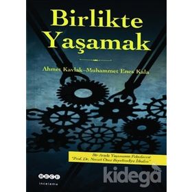 Birlikte Yaşamak - Ahmet Kavlak Muhammet Enes Kala