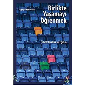 Birlikte Yaşamayı Öğrenmek - Ayşegül Komşuoğlu
