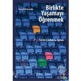 Birlikte Yaşamayı Öğrenmek - Ayşegül Komşuoğlu