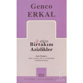 BİRTAKIM AZIZLIKLER - GENCO ERKAL