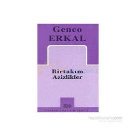 BİRTAKIM AZIZLIKLER - GENCO ERKAL