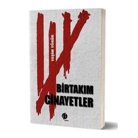 Birtakım Cinayetler - Yeşim Yörük