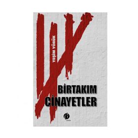 Birtakım Cinayetler - Yeşim Yörük