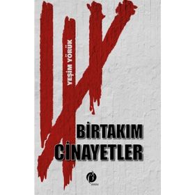 Birtakım Cinayetler - Yeşim Yörük