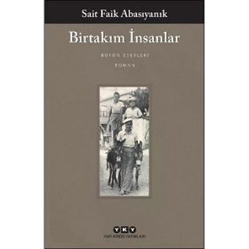Birtakım İnsanlar - Sait Faik Abasıyanık