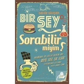 Bİ'ŞEY SORABILIR MIYIM? - DENIZ DİNÇER