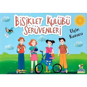 Bisiklet Kulübü Serüvenleri - Elçin Kuzucu