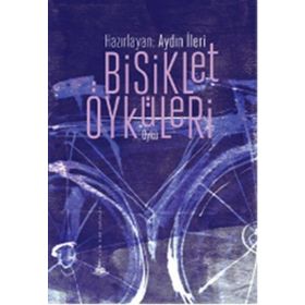 Bisiklet Öyküleri - Aydın İleri