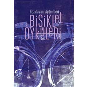 Bisiklet Öyküleri - Aydın İleri