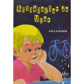 Bisikletler de Uçar - Atilla Keskin