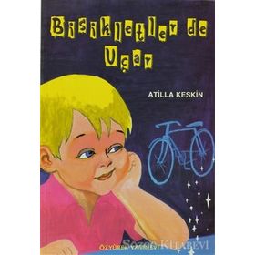 Bisikletler de Uçar - Atilla Keskin