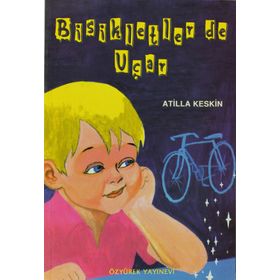 Bisikletler de Uçar - Atilla Keskin
