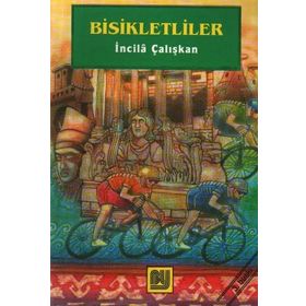 BISIKLETLILER - İNCİLÂ ÇALIŞKAN