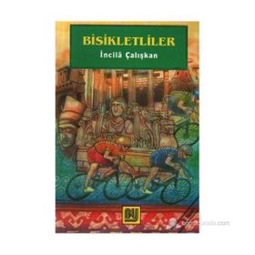 BISIKLETLILER - İNCİLÂ ÇALIŞKAN