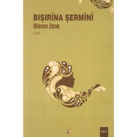 Bışırina Şermini - Dilawer Zeraq
