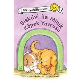 BİSKÜVİ ILE MINIK KÖPEK YAVRUSU - ALYSSA SATIN CAPUCILLI