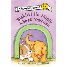 BİSKÜVİ ILE MINIK KÖPEK YAVRUSU - ALYSSA SATIN CAPUCILLI