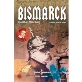 Bismarck - Jonathan Steinberg