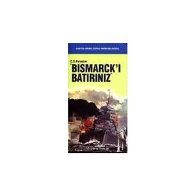 BİSMARCK'I BATIRINIZ - C. S. FORESTER