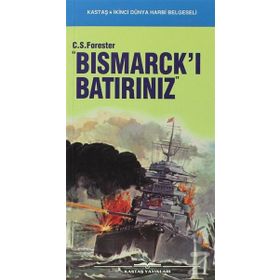 BİSMARCK'I BATIRINIZ - C. S. FORESTER
