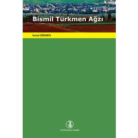Bismil Türkmen Ağzı - İsmail Sökmen