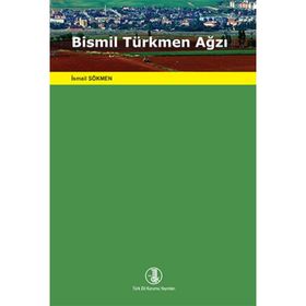 Bismil Türkmen Ağzı - İsmail Sökmen