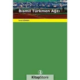 Bismil Türkmen Ağzı - İsmail Sökmen