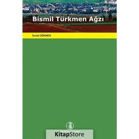 Bismil Türkmen Ağzı - İsmail Sökmen