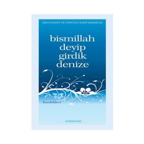 BISMILLAH DEYIP GIRDIK DENIZE - MUHAMMED YUSUF KANDEHLEVI