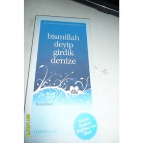 BISMILLAH DEYIP GIRDIK DENIZE - MUHAMMED YUSUF KANDEHLEVI