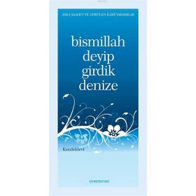 Bismillah Deyip Girdik Denize-Semerkand Yayınları