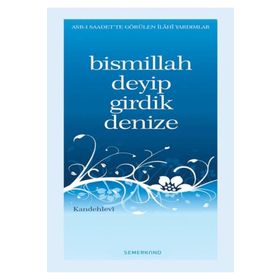 Bismillah Deyip Girdik Denize-Semerkand Yayınları