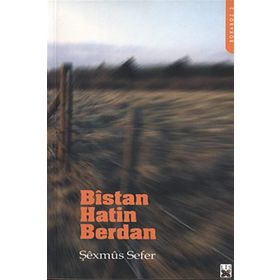 Bistan Hatin Berdan - Şexmus Sefer