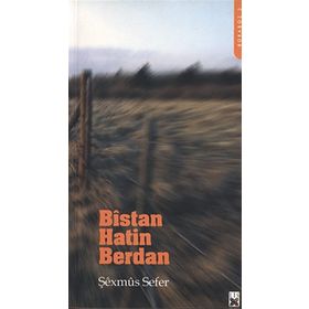 Bistan Hatin Berdan - Şexmus Sefer